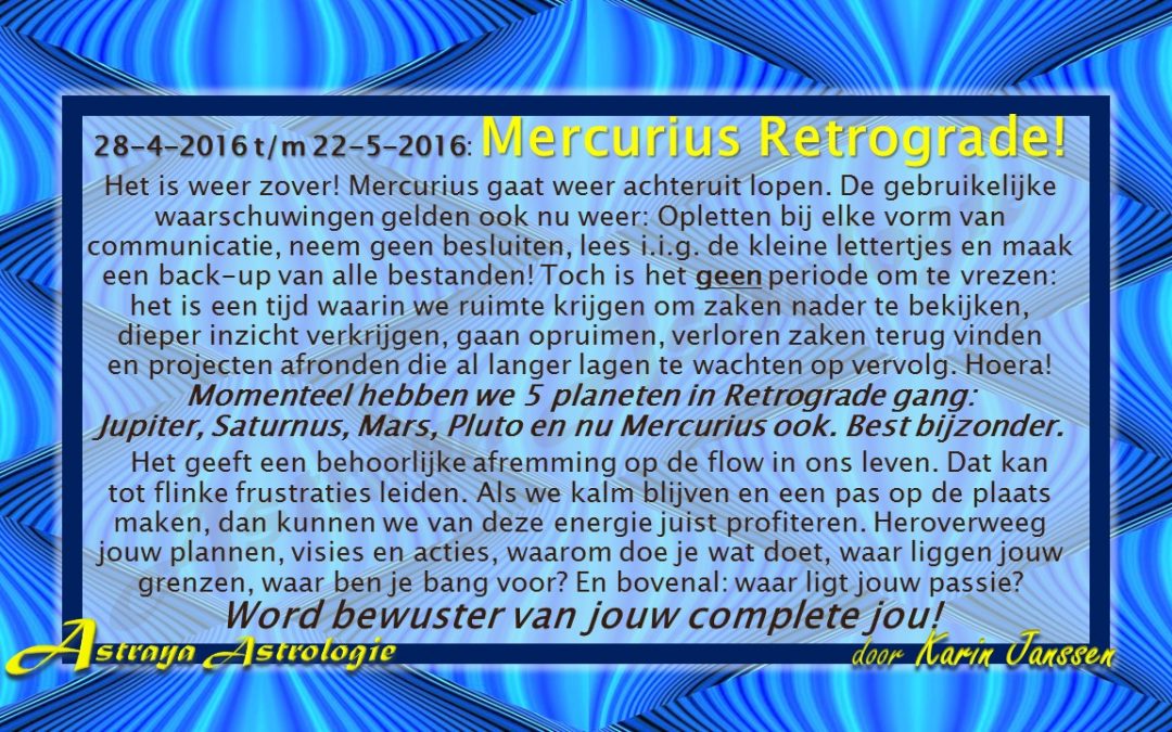 Mercurius Retrograde! Van 28 april t/m 22 mei 2016