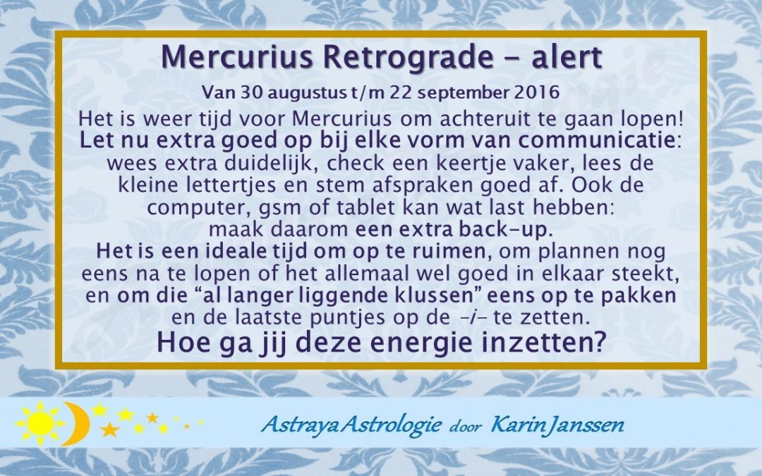 Mercurius Retrograde! Van 30-8 t/m 22-9-2016